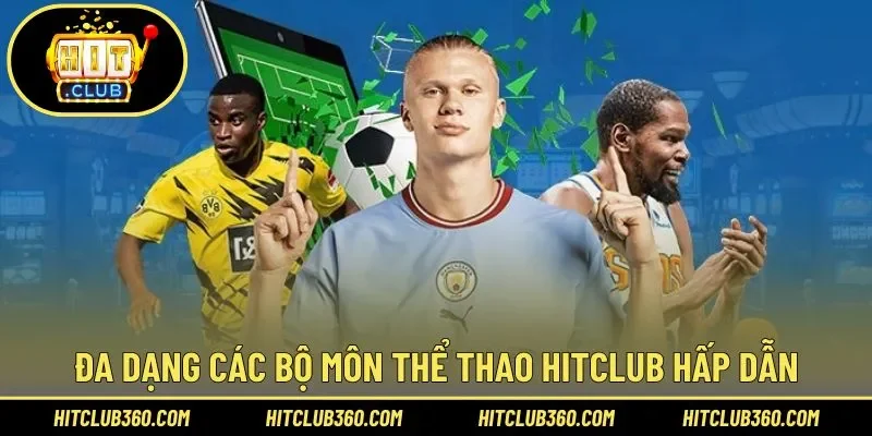 Đa dạng các bộ môn thể thao Hitclub hấp dẫn