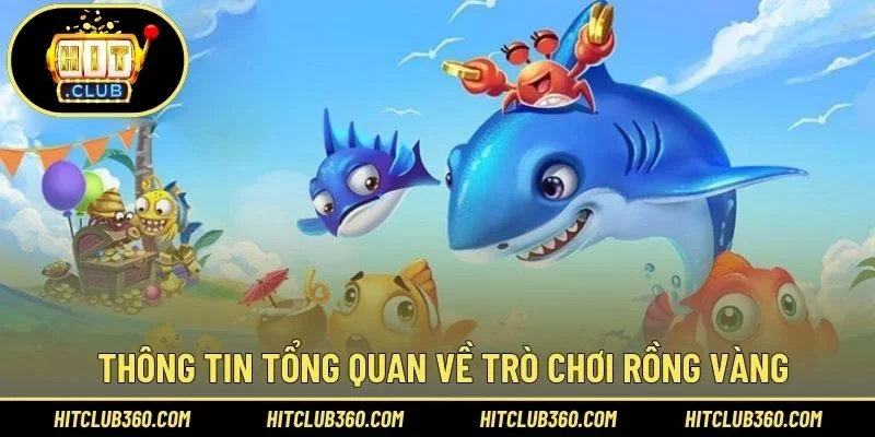 Thông tin tổng quan về trò chơi rồng vàng hấp dẫn